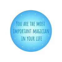 Phrase you are the most important magician. Vector