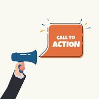 Hand holding megaphone with CALL TO ACTION speech bubble vector illustration