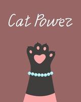 Vector card cat paw, inscription cat power, Animals and pets poster