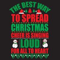 The best way to spared Christmas cheer is singing loud for all to heart vector