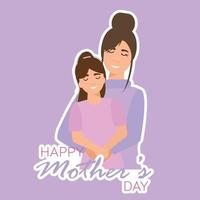 Mother is hugging daughter. Happy Mother's Day card or banner. Mother and daughter are hugging. Vector illustration.