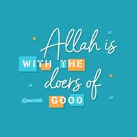 Allah is with the doers good, Muslim Quote and Saying background vector