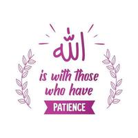 Allah is with those who have patience, Muslim Quote and Saying background vector