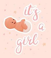 Vector illustration of a newborn baby in a diaper. Postcard or banner with lettering its a girl.