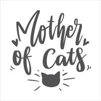 Cat Lettering Quotes For Printable Poster, Tote Bag, Mugs, T-Shirt Design. vector