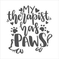 Cat Lettering Quotes For Printable Poster, Tote Bag, Mugs, T-Shirt Design. vector