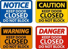 Keep Closed Do Not Block Sign On White Background vector