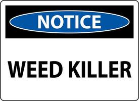 Notice Sign Weed Killer On White Background vector