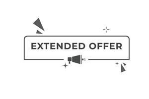 Extended Offer Button. Speech Bubble, Banner Label Extended Offer vector