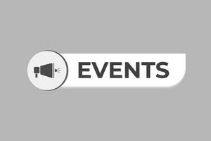 Events Button. Speech Bubble, Banner Label Events vector