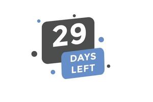 29 days Left countdown template. 29 day Countdown left banner label button eps 10 vector