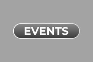 Events Button. Speech Bubble, Banner Label Events vector