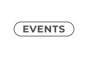 Events Button. Speech Bubble, Banner Label Events vector
