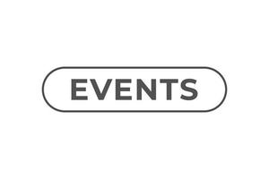 Events Button. Speech Bubble, Banner Label Events vector