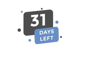 31 days Left countdown template. 31 day Countdown left banner label button eps 10 vector