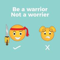 Be a warrior not a worrier vector illustration graphic