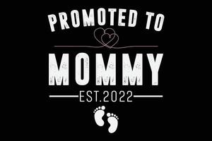 Promoted To Mommy Funny Mother's Day T-Shirt Design vector