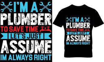 Im always right. plumber creative t-shirt design Template. vector