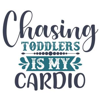 persiguiendo niños pequeños es mi cardio, de la madre día camisa impresión plantilla, tipografía diseño para mamá mamá mamá hija abuela niña mujer tía mamá vida niño mejor mamá adorable camisa vector