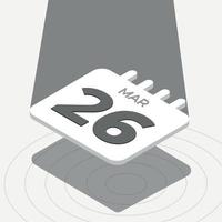 March 26 - Black and white 3D calendar floating with spotlight on white background vector