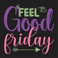 Thank god it's friday design,Feel good friday design,Good Friday , Good Friday , Good Friday Designs, Good Friday Cricut vector