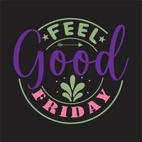 Thank god it's friday design,Feel good friday design,Good Friday , Good Friday , Good Friday Designs, Good Friday Cricut vector