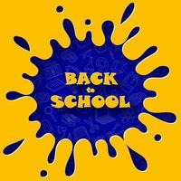 Funny Back to school abstract background in cut paper style. Yellow blot paper shape on blue background with school elements doodle pattern. vector