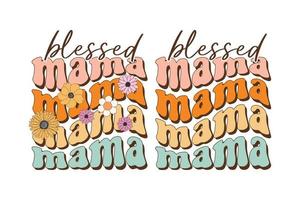 Blessed mama mothers day retro sublimation flower vector design for t-shirts, tote bags, cards, frame artwork, phone cases, bags, mugs, stickers, tumblers, print, etc.