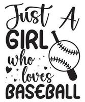 Just a girl who loves baseball t-shirt design vector