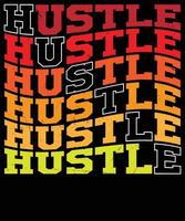 Hustle  typography t-shirt design vector