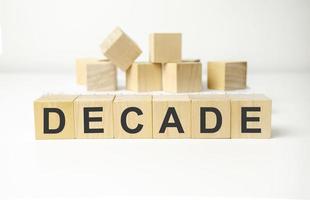 DECADE word made with building blocks photo