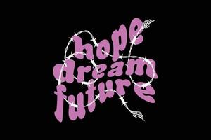 Streetwear dream and hope template design for clothing brand vector