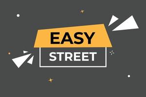Easy Street Button. Speech Bubble, Banner Label Easy Street vector