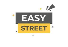 Easy Street Button. Speech Bubble, Banner Label Easy Street vector