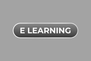 E Learning Button. Speech Bubble, Banner Label E Learning vector