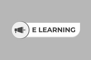 E Learning Button. Speech Bubble, Banner Label E Learning vector