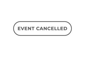 Event Canceled Button. Speech Bubble, Banner Label Event Canceled vector