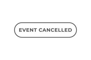 Event Canceled Button. Speech Bubble, Banner Label Event Canceled vector