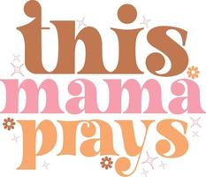 Mom Mama Mother's Day SVG Design vector