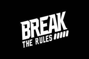 Streetwear break the rules design template vetor file vector