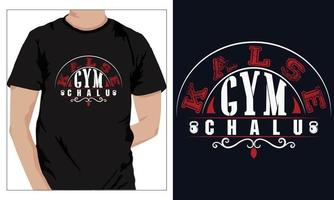 Gym Fitness t-shirts Design KALSE GYM CHALU vector