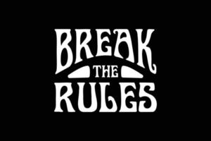 Streetwear break the rules quotes design templates vector