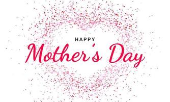 Mother's day greeting card with heart shape confetti. Happy mother's day calligraphy on white background. Vector illustration.