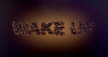vakna upp ord eller fras tillverkad med kaffe bönor animation. text inskrift på brun bakgrund video