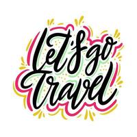 Let's go travel lettering text vector