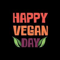 Vegan Day Typography and Minimal T shirt design vector