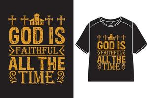 Dios es fiel todas el hora camiseta diseño vector