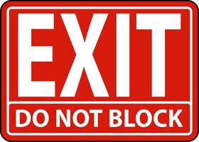 Exit Do Not Block Sign On White Background vector