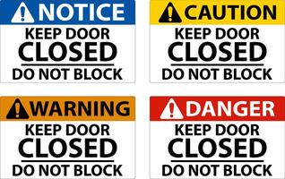 Keep Closed Do Not Block Sign On White Background vector