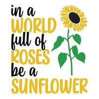 Sunflower Sublimation Svg Files For Cricut - Motivation Sunflower Quotes Silhouette vector